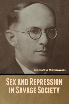 Paperback Sex and Repression in Savage Society Book