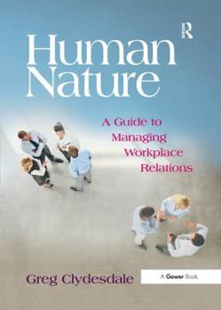 Paperback Human Nature: A Guide to Managing Workplace Relations Book