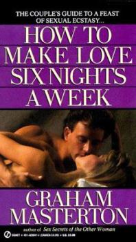 Mass Market Paperback How to Make Love Six Nights a Week Book