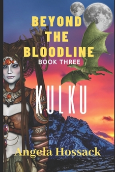 Paperback Beyond the Bloodline: Kulku Book Three Book