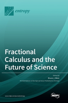 Hardcover Fractional Calculus and the Future of Science Book