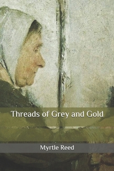 Paperback Threads of Grey and Gold Book
