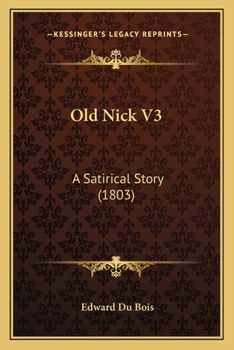 Paperback Old Nick V3: A Satirical Story (1803) Book