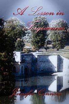 A Lesson in Forgiveness (Lesson Series, #2) - Book #2 of the Lesson