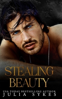 Stealing Beauty - Book #2 of the Captive