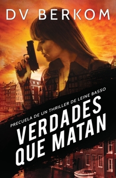 Paperback Verdades que matan: Precuela de un thriller de Leine Basso [Spanish] Book