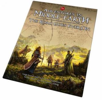 Adventures In Middle-Earth : The Road Goes Ever On - Book  of the Adventures in Middle-Earth RPG