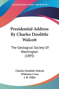 Paperback Presidential Address By Charles Doolittle Walcott: The Geological Society Of Washington (1895) Book