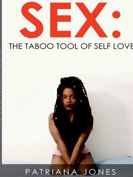 Paperback Sex: The Taboo Tool of Self- Love Book