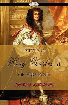 History Of King Charles II Of England - Book #7 of the Makers of History