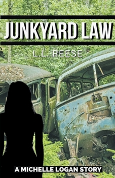 Paperback Junkyard Law: A Michelle Logan Story Book