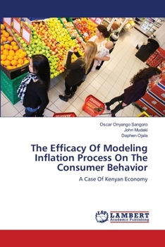 Paperback The Efficacy Of Modeling Inflation Process On The Consumer Behavior Book