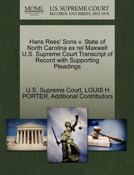 Paperback Hans Rees' Sons V. State of North Carolina Ex Rel Maxwell U.S. Supreme Court Transcript of Record with Supporting Pleadings Book