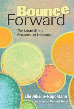 Paperback Bounce Forward: The Extraordinary Resilience of Leadership Book