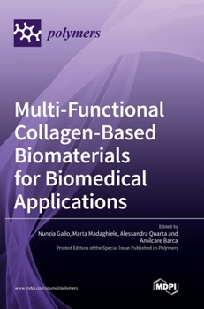 Hardcover Multi-Functional Collagen-Based Biomaterials for Biomedical Applications Book