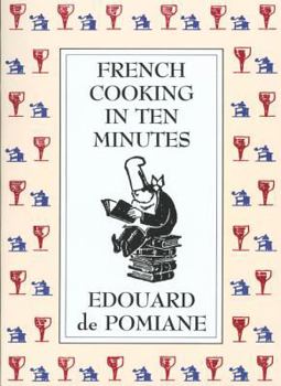 Paperback French Cooking in Ten Minutes: Adapting to the Rhythm of Modern Life (1930) Book