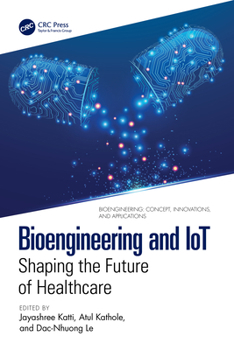 Hardcover Bioengineering and Iot: Shaping the Future of Healthcare Book