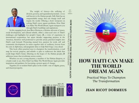 Hardcover How Haiti Can Make The World Dream Again: Practical Ways To Champion The Transformation Book