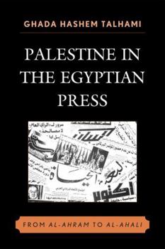 Paperback Palestine in the Egyptian Press: From al-Ahram to al-Ahali Book