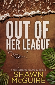 Paperback Out of Her League: A Gemi Kittredge Mystery Book 2 Book