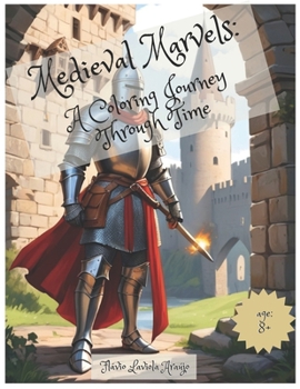 Paperback Medieval Marvels: A Coloring Journey Through Time Book