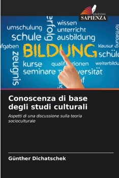 Conoscenza di base degli studi culturali (Italian Edition)