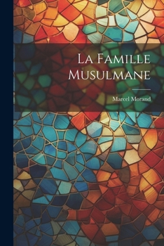 Paperback La Famille Musulmane [French] Book