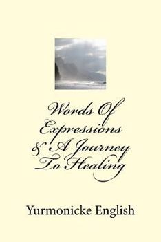 Paperback Words Of Expressions & A Journey To Healing Book