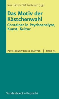 Paperback Das Motiv Der Kastchenwahl: Container in Psychoanalyse, Kunst, Kultur [German] Book