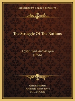 Paperback The Struggle Of The Nations: Egypt, Syria And Assyria (1896) Book