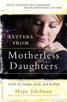 Paperback Letters from Motherless Daughters: Words of Courage, Grief, and Healing Book