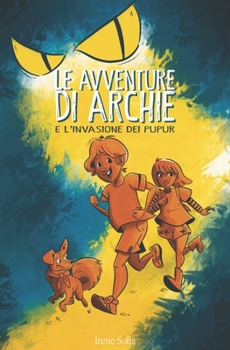 Paperback Le Avventure di Archie e l'invasione dei Pupur [Italian] Book