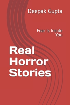 Paperback Real Horror Stories: Fear Is Inside You Book