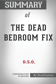 Paperback Summary of The Dead Bedroom Fix: Conversation Starters Book