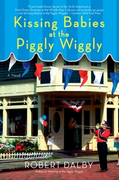 Kissing Babies at the Piggly Wiggly - Book #2 of the Piggly Wiggly