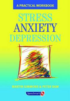 Paperback Stress, Anxiety, Depression: A Guide to Humanistic Counselling and Psychotherapy Book