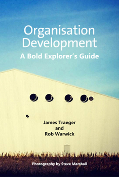 Paperback Organisation Development: A Bold Explorer's Guide Book