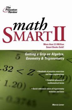 Paperback Math Smart II: Get a Grip on Algebra, Geometry, and Trigonometry Book