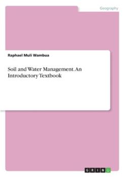 Paperback Soil and Water Management. An Introductory Textbook Book
