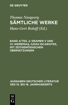 Hardcover Sämtliche Werke, Band 4/Teil 2, Dramen V und VI: Hieremias, Iudas Iscariotes, mit zeitgenössischen Übersetzungen [German] Book