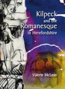 Hardcover Kilpeck and the Romanesque Book