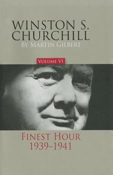 Winston S. Churchill, Volume VI: Finest Hour, 1939-1941 - Book #6 of the Winston S. Churchill