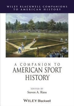 Hardcover A Companion to American Sport History Book