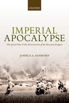 Paperback Imperial Apocalypse: The Great War and the Destruction of the Russian Empire Book