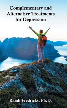 Hardcover Complementary and Alternative Treatments for Depression Book