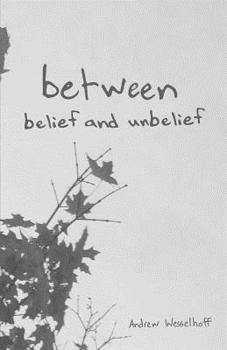 Paperback Between Belief and Unbelief: Poems and Prayers Book