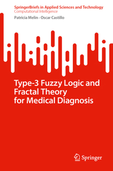 Paperback Type-3 Fuzzy Logic and Fractal Theory for Medical Diagnosis Book