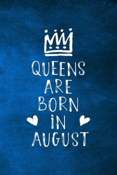 Paperback Queens Are Born In August: Unique Notebook Gift for Women, Blank Lined Journal to Write In Book