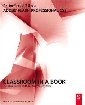Paperback Actionscript 3.0 for Adobe Flash Professional CS5 Classroom in a Book: The Official Training Workbook from Adobe Systems Book