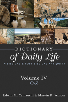 Paperback Dictionary of Daily Life in Biblical and Post-Biblical Antiquity, Volume 4: O-Z: O-Z Book